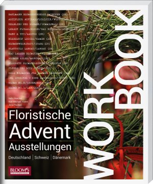 ISBN 9783945429235: Workbook - Floristische Advents-Ausstellungen – Deutschland / Schweiz / Dänemark