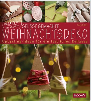 gebrauchtes Buch – Sabine Seyffert – Selbst gemachte Weihnachtsdeko: Upcycling-Ideen für ein festliches Zuhause.