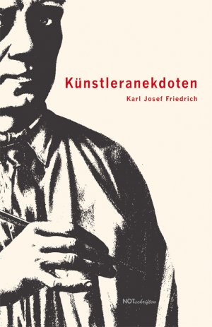 gebrauchtes Buch – Friedrich, Karl Josef – Künstleranekdoten