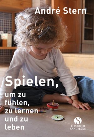 ISBN 9783945543238: Spielen, um zu fühlen, zu lernen und zu leben