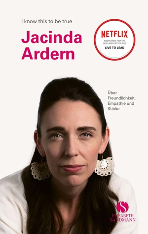 ISBN 9783945543337: JACINDA ARDERN – Über Freundlichkeit, Empathie und Stärke | Die erste Premierministerin Neuseelands im Porträt