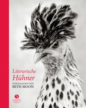 ISBN 9783945543467: Literarische Hühner – Fotografien von Beth Moon