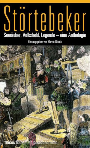 ISBN 9783945634202: Störtebeker - Seeräuber, Volksheld, Legende – eine Anthologie