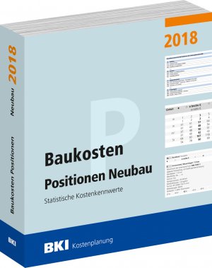 ISBN 9783945649572: Baukosten Positionen Neubau 2018 - Statistische Kostenkennwerte Teil 3