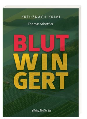 ISBN 9783945676738: Blutwingert | Thomas Scheffler | Taschenbuch | Deutsch | 2021 | Ess, Matthias Verlag | EAN 9783945676738