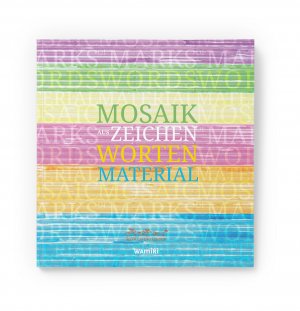 ISBN 9783945810828: Mosaik - aus Zeichen, Worten, Material – Kindersprachen stärken