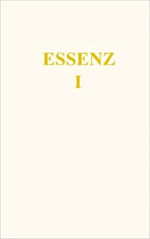 ISBN 9783945871775: Essenz I (Die Essenz des Gesetz des Einen)