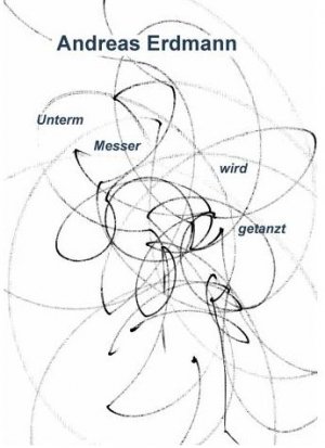 ISBN 9783945888049: Unterm Messer wird getanzt