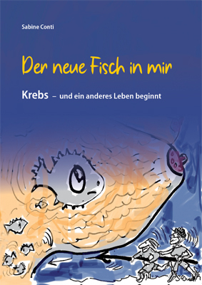 ISBN 9783945959657: Der neue Fisch in mir - Krebs - und ein anderes Leben beginnt