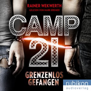 ISBN 9783945986431: Camp21 - Grenzenlos gefangen