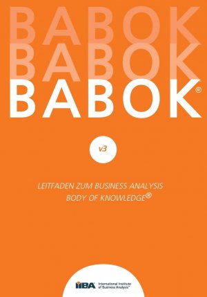 ISBN 9783945997031: BABOK® v3 / Leitfaden zur Business-Analyse BABOK® Guide 3.0