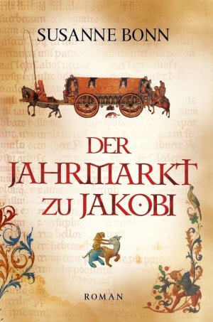 gebrauchtes Buch – Susanne Bonn – Der Jahrmarkt zu Jakobi / Historischer Kriminalroman.