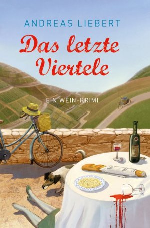 ISBN 9783946012702: Das letzte Viertele - Ein Wein-Krimi - bk130