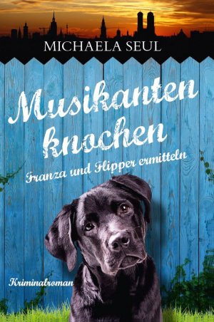 ISBN 9783946012733: Musikantenknochen. Franza und Flipper ermitteln. Taschenbuch – 1. Juli 2017von Michaela Seul (Autor)