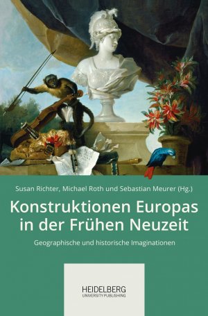 ISBN 9783946054498: Konstruktionen Europas in der Frühen Neuzeit – Geographische und historische Imaginationen. Beiträge zur 11. Arbeitstagung der Arbeitsgemeinschaft Frühe Neuzeit