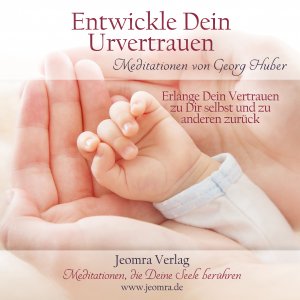 ISBN 9783946064008: Entwickle dein Urvertrauen - Erlange dein Vertrauen zu dir selbst und zu anderen zurück