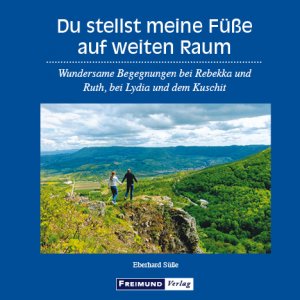 gebrauchtes Buch – Eberhard Süße – Du stellst meine Füße auf weiten Raum