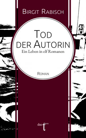 ISBN 9783946086772: Tod der Autorin – Ein Leben in elf Romanen