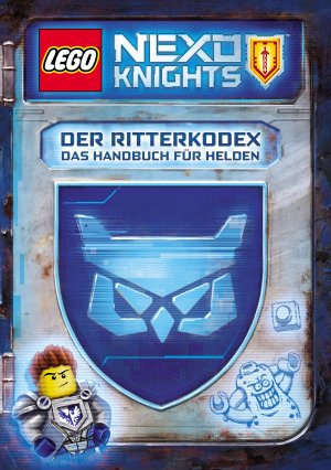 ISBN 9783946097778: LEGO® NEXO KNIGHTS(TM) Der Ritterkodex - Das Handbuch für Helden - Lesebuch