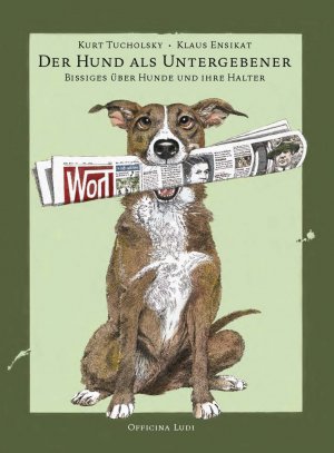 ISBN 9783946257028: Der Hund als Untergebener: Bissiges über Hunde und ihre Halter