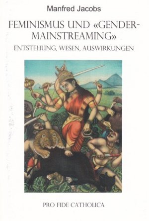 ISBN 9783946271130: Feminismus und Gender-Mainstreaming - Entstehung, Wesen, Auswirkungen