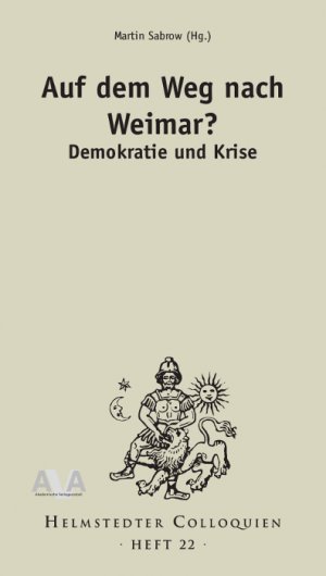 neues Buch – Martin Sabrow – Auf dem Weg nach Weimar? Demokratie und Krise