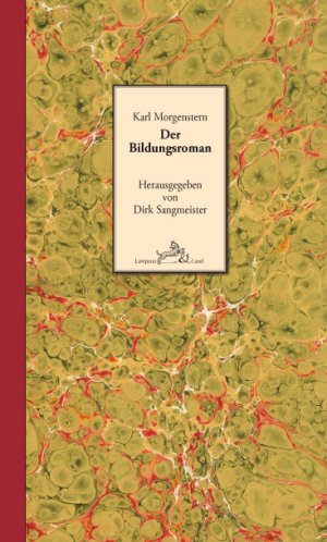 ISBN 9783946298205: Der Bildungsroman. Die beiden grundlegenden Vorträge über einen global gebräuchlichen Begriff