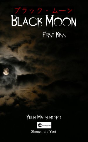 ISBN 9783946308492: Black Moon: First Kiss