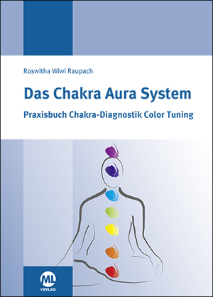 ISBN 9783946321989: Das Chakra Aura System - Praxisbuch Chakra-Diagnositk Color Tuning