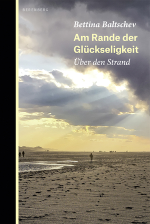 ISBN 9783946334859: Am Rande der Glückseligkeit - Über den Strand