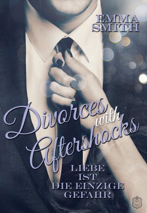 ISBN 9783946342267: Divorces with Aftershocks - Liebe ist die einzige Gefahr