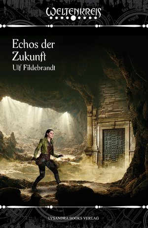 ISBN 9783946376804: Echos der Zukunft | Ulf Fildebrandt | Taschenbuch | Deutsch | 2023 | Lysandra Books Verlag | EAN 9783946376804