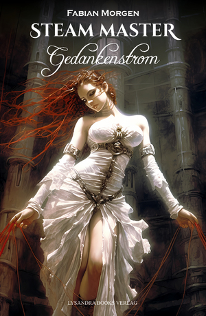 ISBN 9783946376866: Steam Master / Gedankenstrom