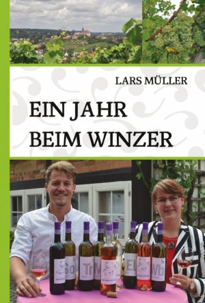 ISBN 9783946553106: Ein Jahr beim Winzer