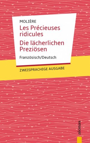 ISBN 9783946571612: Les Précieuses ridicules / Die lächerlichen Preziösen: Molière. Französisch-Deutsch – Zweisprachige Ausgabe