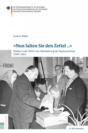 ISBN 9783946572237: "Nun falten Sie den Zettel ..." - Wahlen in der DDR in der Überlieferung der Staatssicherheit (1949-1961)