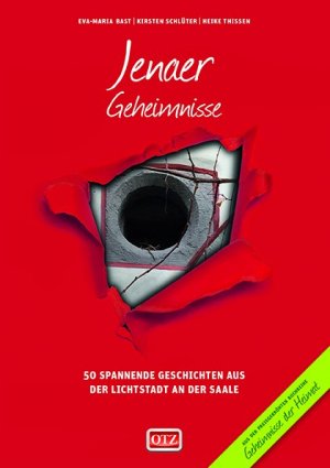 ISBN 9783946581031: Jenaer Geheimnisse – 50 Spannende Geschichten aus der Lichtstadt an der Saale