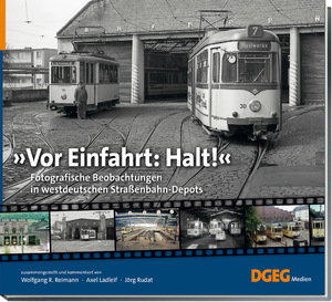 gebrauchtes Buch – Wolfgang R. Reimann / Axel Ladleif / Jörg Rudat  – "Vor Einfahrt: Halt!"   -   Fotografische Beobachtungen in westdeutschen Straßenbahndepots