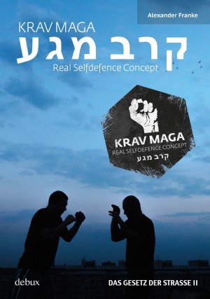 ISBN 9783946614029: Krav Maga - Real Selfdefence Concept - Das Gesetz der Straße II