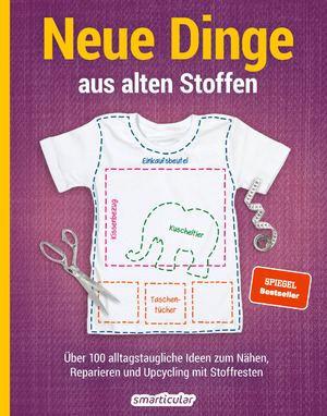 ISBN 9783946658559: Neue Dinge aus alten Stoffen : Über 100 alltagstaugliche Ideen zum Nähen, Reparieren und Upcycling mit Stoffresten