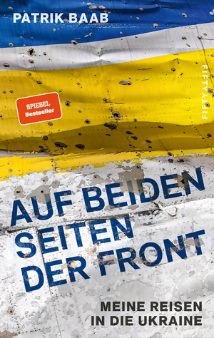 ISBN 9783946778417: Auf beiden Seiten der Front - Meine Reisen in die Ukraine