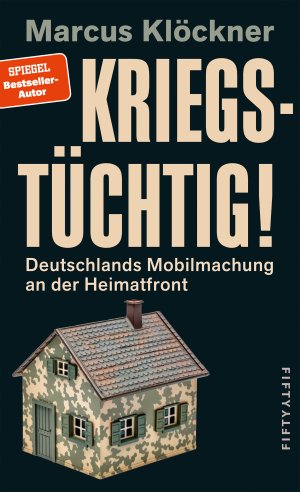 ISBN 9783946778431: Kriegstüchtig! - Mobilmachung an der Heimatfront