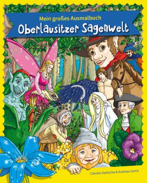 ISBN 9783946795285: Oberlausitzer Sagenwelt - Mein großes Ausmalbuch