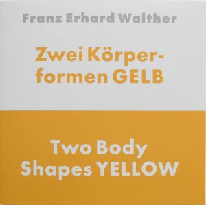 ISBN 9783946848059: Zwei Körperformen Gelb. Two Body Shapes Yellow. Anlässlich der Ausstellung von Franz Erhard Walther in der Synagoge Stommeln, 2018 / On the occasion of the exhibition by Franz Erhard Walther in Stommeln Synagogue, 2018. Text in german and english.