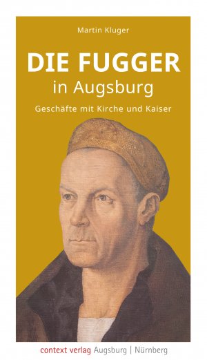 ISBN 9783946917229: Die Fugger in Augsburg - Geschäfte mit Kirche und Kaiser