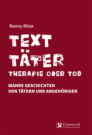 ISBN 9783946964476: Texttäter - Therapie oder Tod