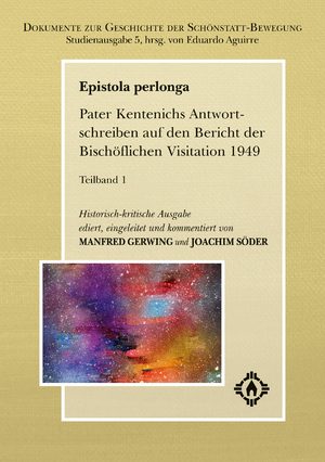 ISBN 9783946982302: Epistola Perlonga | Pater Kentenichs Antwortschreiben auf den Bericht der Bischöflichen Visitation 1949 | Eduardo Aguirre | Taschenbuch | Dokumente zur Geschichte der Schönstatt-Bewegung | Deutsch