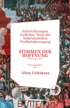 neues Buch – Stimmen der Hoffnung / Aufzeichnungen, Gedichte, Texte der Belarussischen Freiheitsbewegung, Dt bel / Alina Lisitzkaja / Buch / 238 S. / Deutsch / 2021 / Verlag Das Kulturelle Gedächtnis GmbH