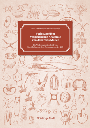 ISBN 9783947020232: Vorlesung über Vergleichende Anatomie von Johannes Müller – Die Vorlesungsmitschrift von Ernst Zeller aus dem Sommersemester 1851