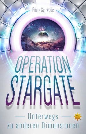 ISBN 9783947048076: Operation Stargate – Unterwegs zu anderen Dimensionen